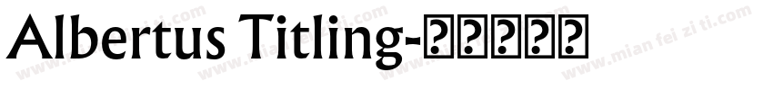 Albertus Titling字体转换